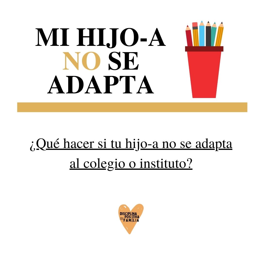 Que hacer si tu hijo-a no se adapta al colegio o instituto.