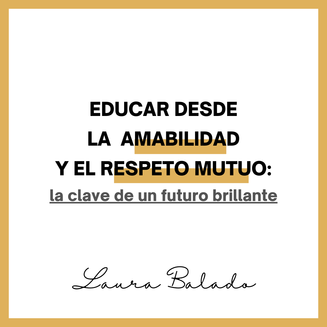 Criando a nuestros hijos e hijas con amor y respeto: la clave de un futuro brillante